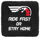 Ride Fast Or Stay Home - Reservoir Cover