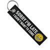 Sorry I'm Late - Motorcycle Keychain