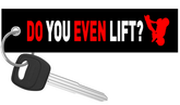 Do You Even Lift? - Motorcycle Keychain