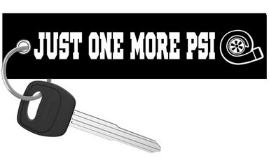 Just One More PSI - Keychain