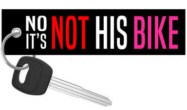 Not His Bike - Motorcycle Keychain