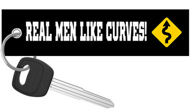 Real Men Like Curves! - Motorcycle Keychain