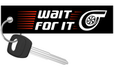 Wait for it Turbo - Motorcycle Keychain