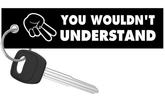 You Wouldn't Understand - Motorcycle Keychain