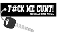 Motorcycle Keychain - YourPalsChrisAndAl - F#CK ME CUNT!