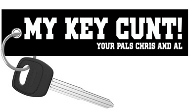 Motorcycle Keychain - YourPalsChrisAndAl - MY KEY CUNT! riderz